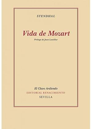 Seller image for Vida de Mozart. Traducciones de Jos M. Borrs y Consuelo Berges. Prlogo de Juan Lamillar. Esta Vida de Mozart, junto con las de Haydn y Metastasio, es la primera obra de Henri Beyle, publicada bajo el alambicado seudnimo de Louis Alexandre Csar Bombet (todava no usaba el de Stendhal) en 1814. Los datos estn extrados de algunas biografas ya existentes pero aqu se encuentran realzados por un estilo que persigue sobre todo la claridad y la elegancia. En la Carta sobre Mozart que la complementa es donde aparece la personalidad de Stendhal como avezado dilettante musical, con sus certeros anlisis de las peras ms importantes. Muy lejos de las minuciosas investigaciones del siglo xx, estas pginas dibujan un retrato de Mozart como artista romntico, subrayando diferentes ancdotas sobre su extraordinaria capacidad musical, su virtuosismo pianstico, su personalidad extravagante y las circunstancias de su temprana muerte, sin olvidar el misterioso encargo del Requiem. for sale by Librera y Editorial Renacimiento, S.A.