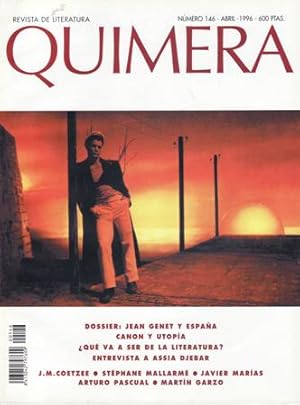 Imagen del vendedor de QUIMERA N 146. Abril 1996. Revista de literatura. Director: Miguel Riera. Dossier: Jean Genet y Espaa. Canon y utopa. Qu va a ser de la literatura?. Entrevista a Assia Djebar. Colaboran: J. M. Coetzee, Stphane Mallarme, Javier Maras, Arturo Pascual, Martn Garzo. a la venta por Librera y Editorial Renacimiento, S.A.