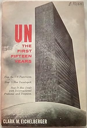 Seller image for UN: The First Fifteen Years for sale by P Peterson Bookseller