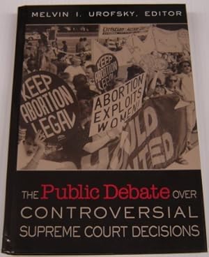 The Public Debate Over Controversial Supreme Court Decisions