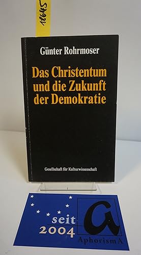 Bild des Verkufers fr Das Christentum und die Zukunft der Demokratie. zum Verkauf von AphorismA gGmbH