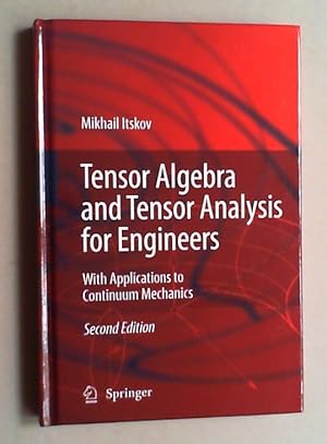 Bild des Verkufers fr Tensor Algebra and Tensor Analysis for Engineer. With Applications to Continuum Mechanics. 2. edition. zum Verkauf von Antiquariat Sander