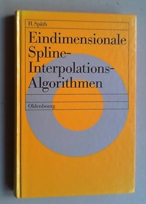 Image du vendeur pour Eindimensionale Spline-Interpolations-Algorithmen. mis en vente par Antiquariat Sander