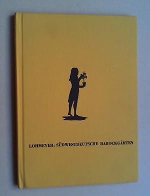 Südwestdeutsche Gärten des Barock und der Romantik mit ihren in- und ausländischen Vorbildern. Na...