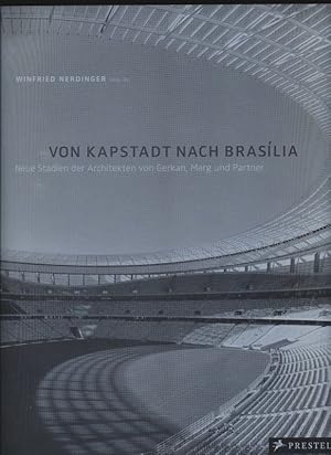 Bild des Verkufers fr Von Kapstadt nach Brasilia. Neue Stadien der Architekten von Gerkan, Marg und Partner. zum Verkauf von Versandantiquariat  Rainer Wlfel