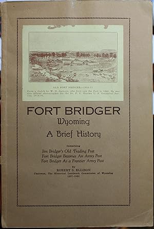 Immagine del venditore per Fort Bridger Wyoming A Brief History venduto da Old West Books  (ABAA)