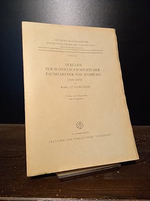 Quellen zur Handelsgeschichte der Paumgartner von Augsburg (1480-1570) von Karl Otto Müller. (= D...