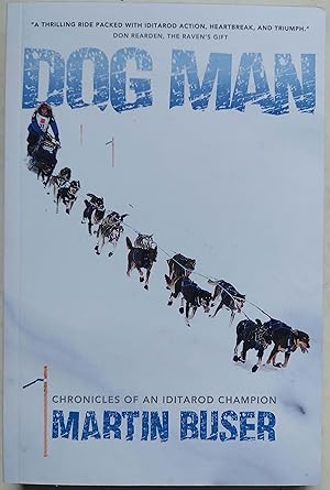 Dog Man: Chronicles of an Iditarod Champion