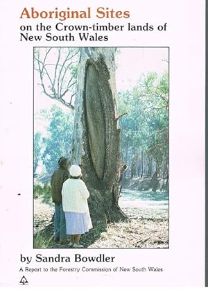 Aboriginal Sites on the Crown-timber lands of New South Wales: A Report to the Forestry Commissio...