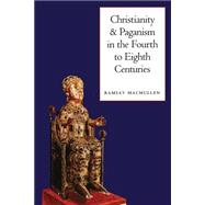 Image du vendeur pour Christianity and Paganism in the Fourth to Eighth Centuries mis en vente par eCampus
