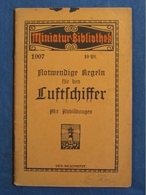 Image du vendeur pour Notwendige Regeln fr den Luftschiffer (= Miniatur-Bibliothek, Nr.1007). mis en vente par Das Konversations-Lexikon