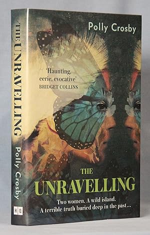 Seller image for The Unravelling (Signed, First UK Edition) for sale by McInBooks, IOBA