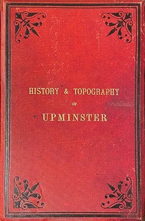 Bild des Verkufers fr History and Topography of Upminster zum Verkauf von Anah Dunsheath RareBooks ABA ANZAAB ILAB