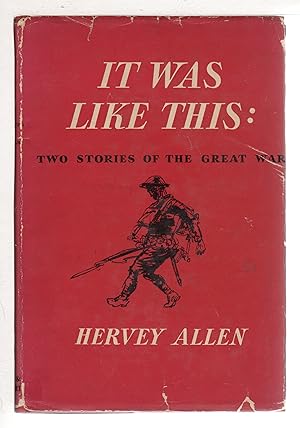 IT WAS LIKE THIS: Two Stories of the Great War.