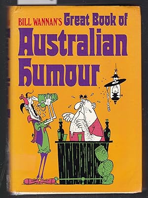 Bild des Verkufers fr Bill Wannan's Great Book of Australian Humour zum Verkauf von Laura Books