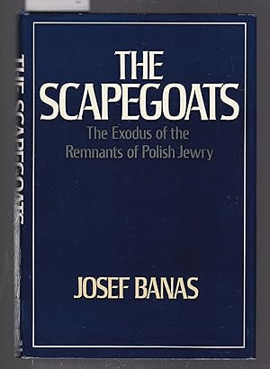 Seller image for The Scapegoats - The Exodus of the Remnants of Polish Jewry for sale by Laura Books
