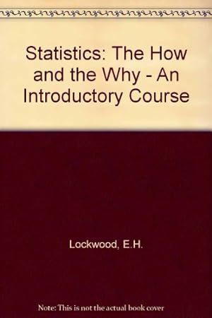 Imagen del vendedor de Statistics: The How and the Why - An Introductory Course a la venta por WeBuyBooks