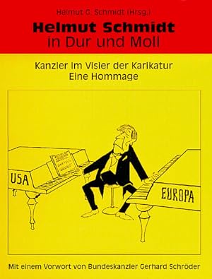 Helmut Schmidt in Dur und Moll: Kanzler im Visier der Karikatur. Eine Hommage