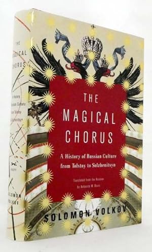 Bild des Verkufers fr The Magical Chorus A History of Russian Culture from Tolstoy to Solzhenitsyn zum Verkauf von Adelaide Booksellers