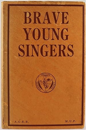 Brave Young Singers an anthology of child verse compiled from the work of pupils of The Correspon...