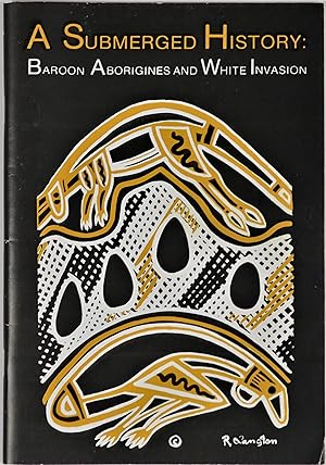 A Submerged History Baroon Aborigines and White Invasion