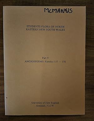 Seller image for STUDENTS FLORA OF NORTH EASTERN NEW SOUTH WALES: Part V: Angiosperms: Familie 137-170 for sale by Uncle Peter's Books