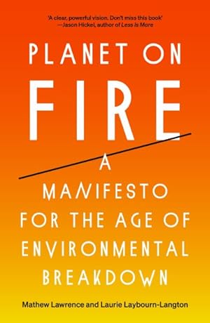 Seller image for Planet on Fire : A Manifesto for the Age of Environmental Breakdown for sale by GreatBookPrices