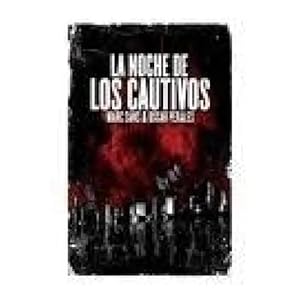 Seller image for LA NOCHE DE LOS CAUTIVOS for sale by URBANO LIBROS