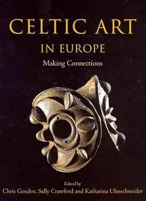 Bild des Verkufers fr Celtic Art in Europe : Making Connections: Essays in Honour of Vincent Megaw on His 80th Birthday zum Verkauf von GreatBookPricesUK
