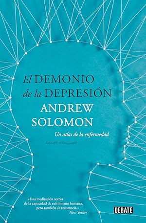 Seller image for El demonio de la depresin Un atlas de la enfermedad. Edicin actualizada for sale by Imosver