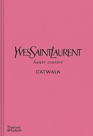 Image du vendeur pour Yves Saint Laurent Catwalk (Hardcover) mis en vente par AussieBookSeller