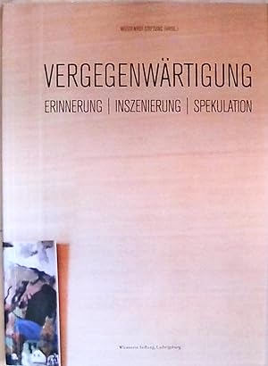 Seller image for Vergegenwrtigung - Erinnerung, Inszenierung, Spekulation for sale by Berliner Bchertisch eG