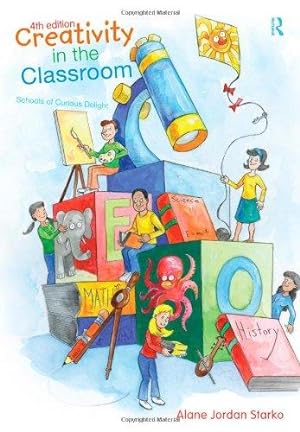Bild des Verkufers fr Creativity in the Classroom: Schools of Curious Delight zum Verkauf von WeBuyBooks
