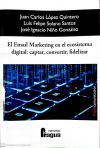 Image du vendeur pour El Email Marketing en el Ecosistema Digital: captar, convertir y fidelizar mis en vente par AG Library