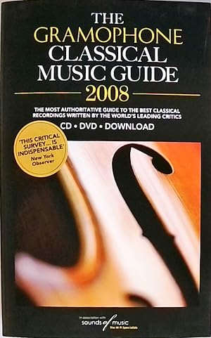 The Gramophone Classical Music Guide 2008 (CLASSICAL GOOD CD, DVD, & DOWNLOAD GUIDE)