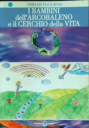 Bild des Verkufers fr I bambini arcobaleno e il cerchio della vita zum Verkauf von Librodifaccia