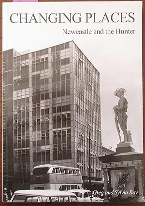 Changing Places: Newcastle and the Hunter