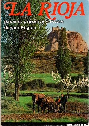 Bild des Verkufers fr La Rioja. Pasado, presente y futuro de una Regin . zum Verkauf von Librera Astarloa