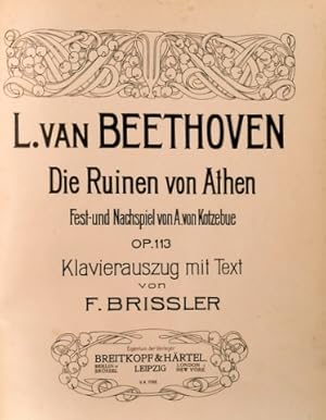 [Op. 113] Die Ruinen von Athen. Fest- und Nachspiel von A. Kotzebue. Op. 113. Klavierauszug mit T...