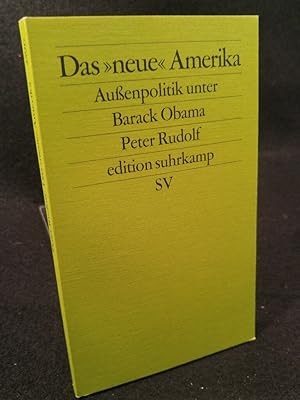 Seller image for Das neue Amerika. Auenpolitik unter Barack Obama. for sale by ANTIQUARIAT Franke BRUDDENBOOKS