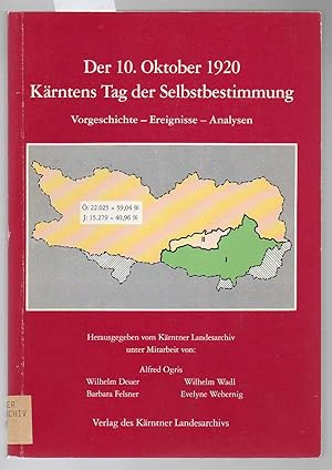 Image du vendeur pour Der 10.Oktober 1920. Krntens Tag der Selbstbestimmung. Vorgeschichte-Ereignisse-Analysen. mis en vente par Antiquariat time