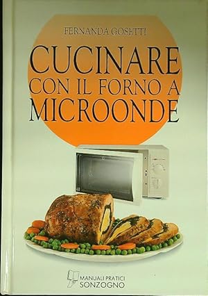 Bild des Verkufers fr Cucinare con il forno a microonde zum Verkauf von Librodifaccia