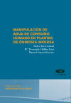 Seller image for MANIPULACION DE AGUA DE CONSUMO HUMANO EN PLANTAS DE OSMOSIS INVERSA for sale by AG Library
