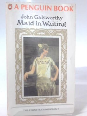 Imagen del vendedor de Maid in Waiting : The Forsyte Chronicles 7. a la venta por World of Rare Books