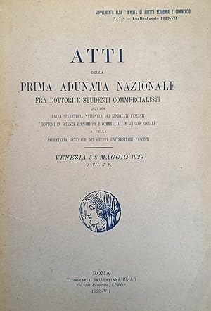 ATTI DELLA PRIMA ADUNATA NAZIONALE FRA DOTTORI E STUDENTI COMMERCIALISTI INDETTA DALLA SEGRETERIA...