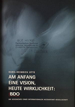 Seller image for Am Anfang, eine Vision, heute Wirklichkeit. Die Geschihcte der Internationalen Accountant-Gesellschaft. for sale by books4less (Versandantiquariat Petra Gros GmbH & Co. KG)