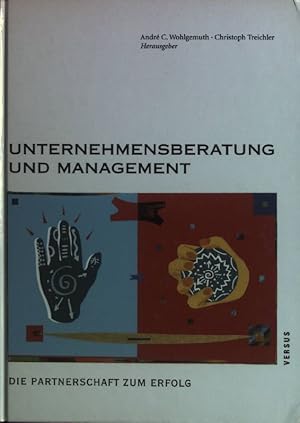 Bild des Verkufers fr Unternehmensberatung und Management : die Partnerschaft zum Erfolg. zum Verkauf von books4less (Versandantiquariat Petra Gros GmbH & Co. KG)