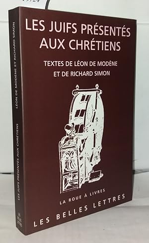 Bild des Verkufers fr Les Juifs prsents aux Chrtiens: Crmonies et coutumes qui s'observent aujourd'hui parmi les Juifs par Lon de Modne. Suivi de Comparaison des . la discipline de l'Eglise par Richard Simon zum Verkauf von Librairie Albert-Etienne