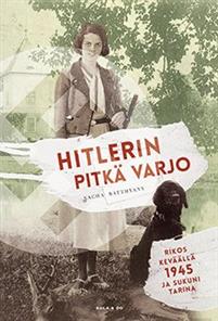 Bild des Verkufers fr Hitlerin pitk varjo. Rikos kevll 1945 ja sukuni tarina zum Verkauf von Ruslania