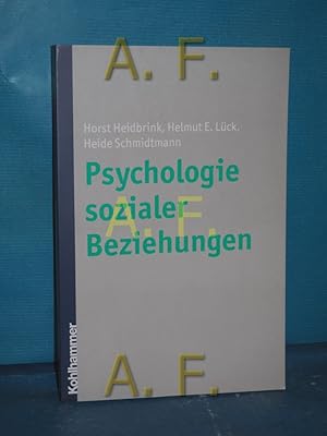 Seller image for Psychologie sozialer Beziehungen Horst Heidbrink Helmut E. Lck Heide Schmidtmann for sale by Antiquarische Fundgrube e.U.